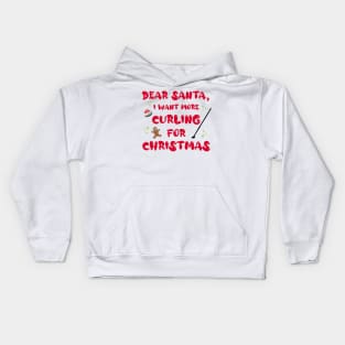 Dear Santa I Want More Curling for Christmas Funny Kids Hoodie